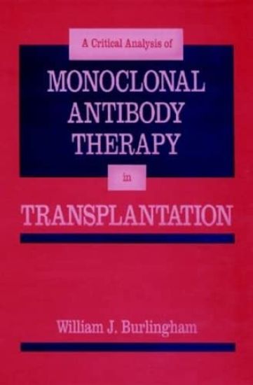 Critical Analysis of Monoclonal Antibody Therapy in Transplantation