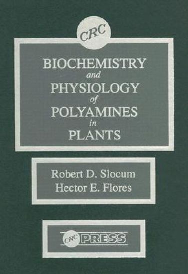 Biochemistry and Physiology of Polyamines in Plants