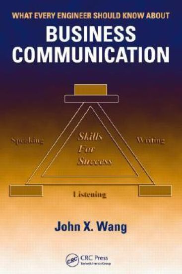 What Every Engineer Should Know About Business Communication
