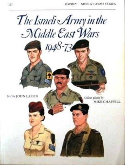 The Israeli Army in the Middle East Wars, 1948-73