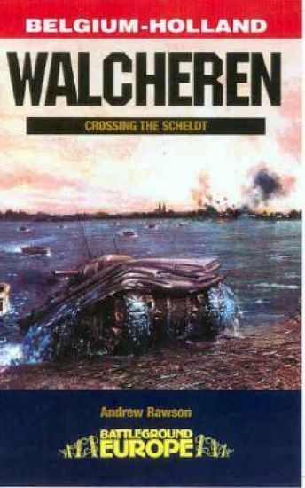 Walcheren - Operation Infatuate
