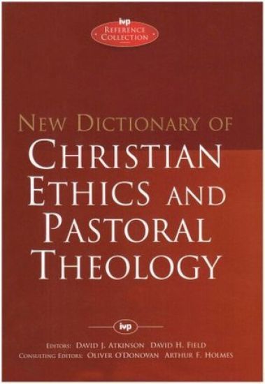 New Dictionary of Christian ethics & pastoral theology