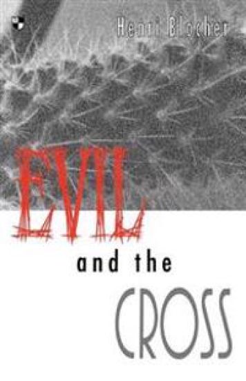 Evil and the Cross: Christian Thought and the Problem of Evil