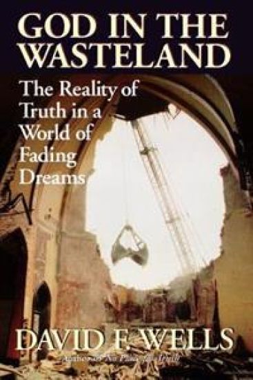 God in the Wasteland: The Reality of Truth in a World of Fading Dreams