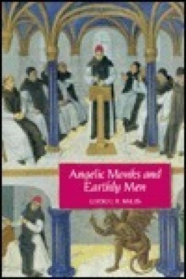 Angelic Monks and Earthly Men
