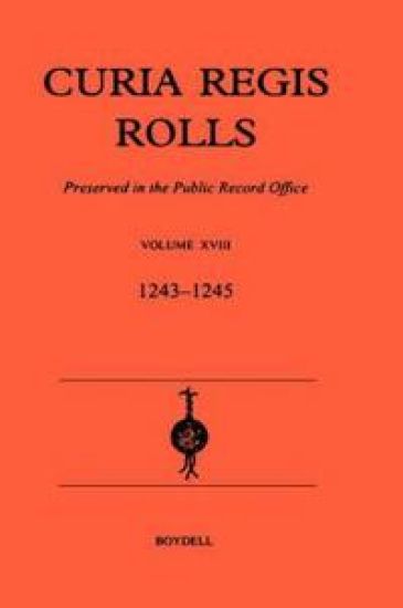 Curia Regis Rolls XVIII [27 Henry III to 30 Henry III] (1243-45)