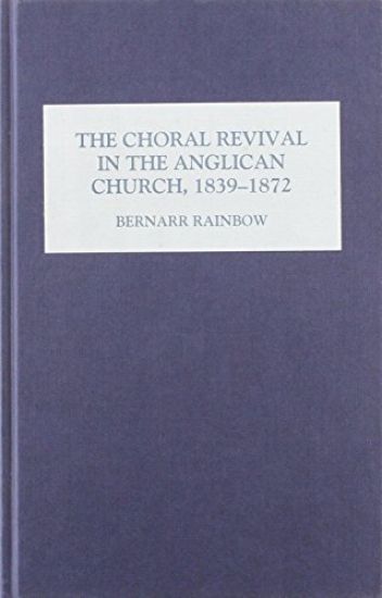 The Choral Revival in the Anglican Church, 1839-1872