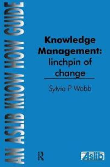 Knowledge Management: Linchpin of Change