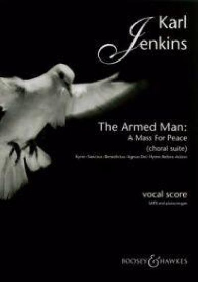 Armed Man (A Mass for Peace) Choral Suite