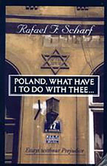 Poland, What Have I To Do With Thee ?