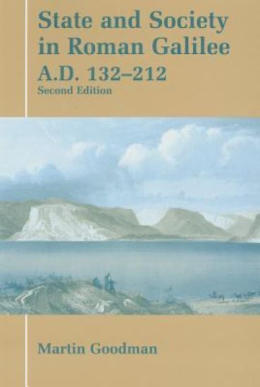 State and Society in Roman Galilee, A.D. 132-212