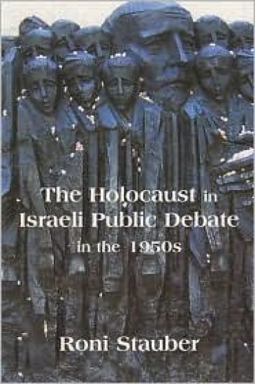 The Holocaust in Israeli Public Debate in the 1950s