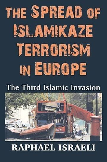 The Spread of Islamikaze Terrorism in Europe