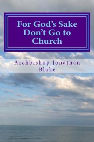 For God's Sake Don't Go to Church