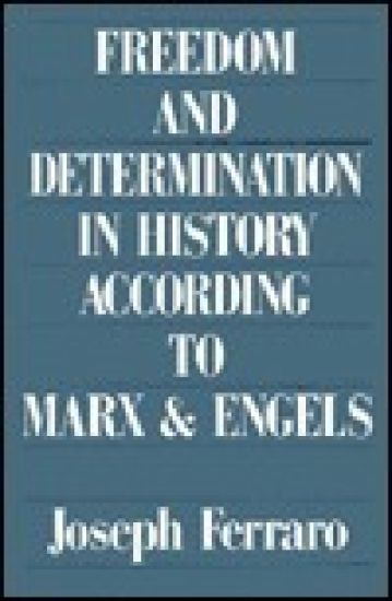 Freedom and Determination in History According to Marx and Engels