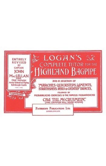 Logan's Complete Tutor for the Highland Bagpipe
