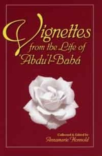 Vignettes from the Life of Abdul-Baha