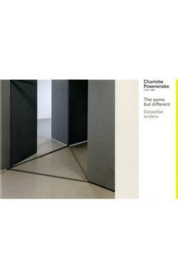 Charlotte Posenenske - The Same but Different