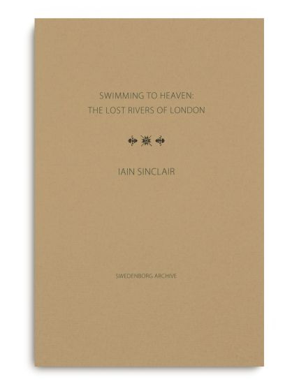 Swimming to Heaven: the Lost Rivers of London