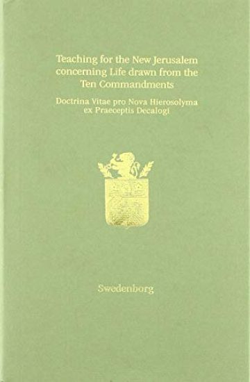 Teaching for the New Jerusalem concerning Life drawn from the Ten Commandments | Doctrina Vitae pro Nova Hierosolyma ex Praeceptis Decalogi