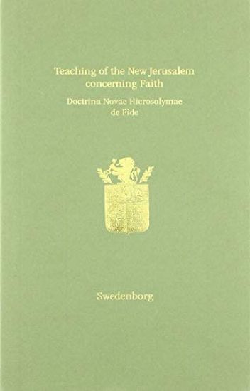 Teaching of the New Jerusalem concerning Faith | Doctrina Novae Hierosolymae de Fide
