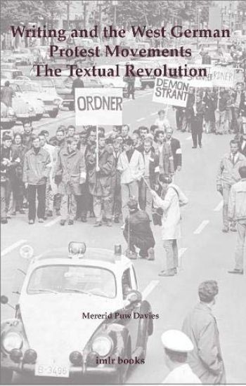 Writing and the West German Protest Movements: The Textual Revolution