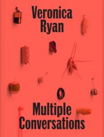 Veronica Ryan: Multiple Conversations