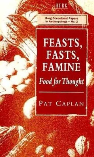 Feasts, Fasts, Famine