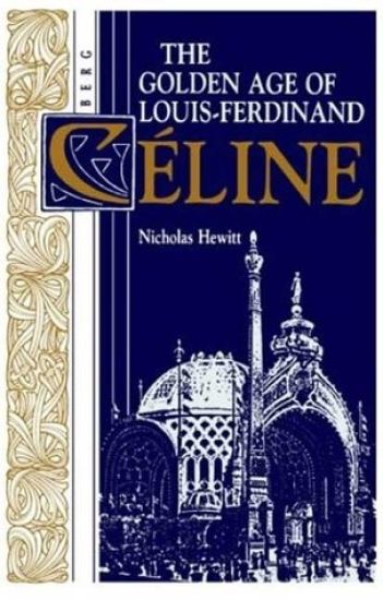 Golden Age of Louis-Ferdinand Céline