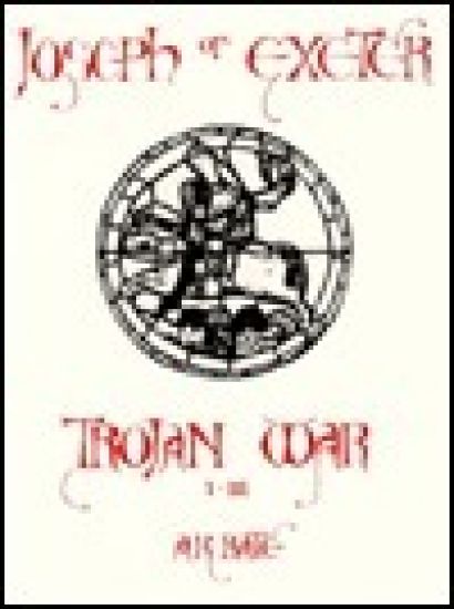 Joseph of Exeter: Trojan War I-III