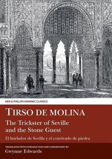 Tirso de Molina: The Trickster of Seville and the Stone Guest