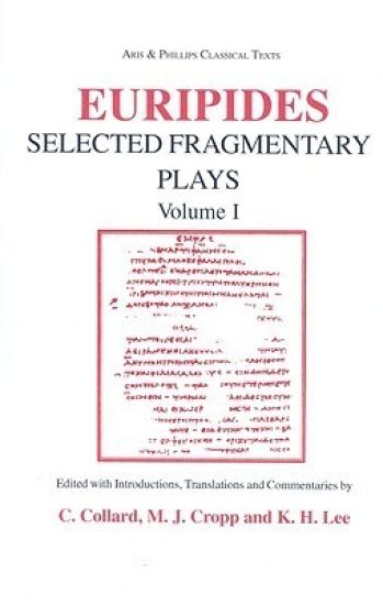 Euripides: Selected Fragmentary Plays I