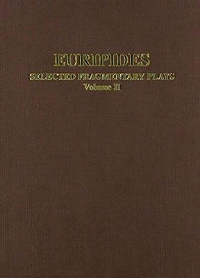 Euripides: Selected Fragmentary Plays Vol II