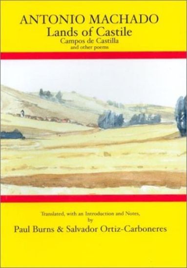 Antonio Machado: Lands of Castile and Other Poems