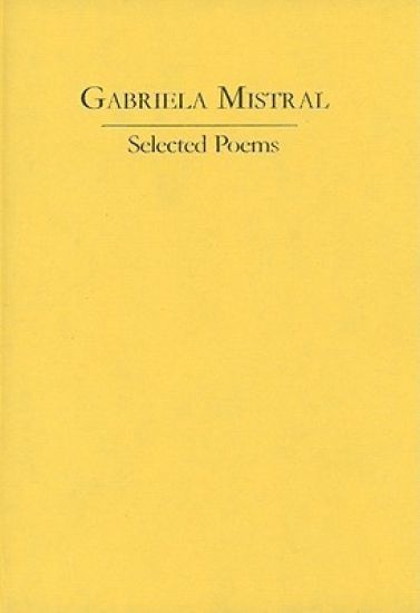 Gabriela Mistral: Selected Poems