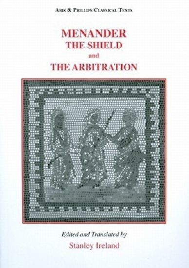 Menander: The Shield and The Arbitration