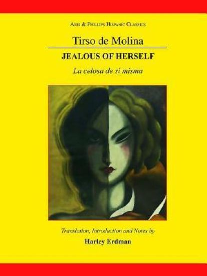 Tirso de Molina: Jealous of Herself