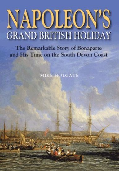 Napoleon's Grand British Holiday