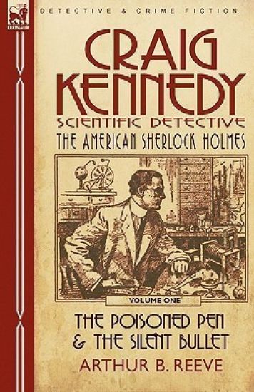 Craig Kennedy-Scientific Detective