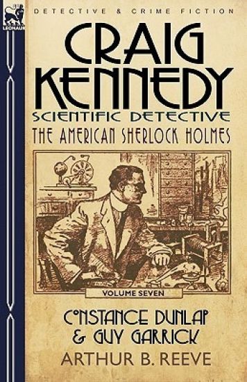 Craig Kennedy-Scientific Detective