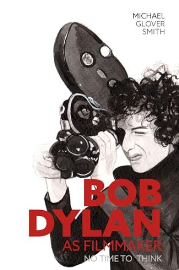 Bob Dylan as Filmmaker