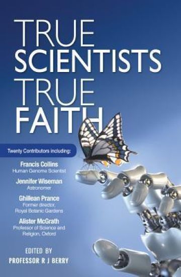 True Scientists, True Faith