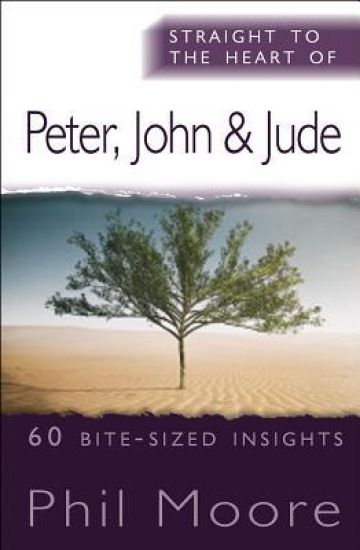 Straight to the Heart of Peter, John and Jude