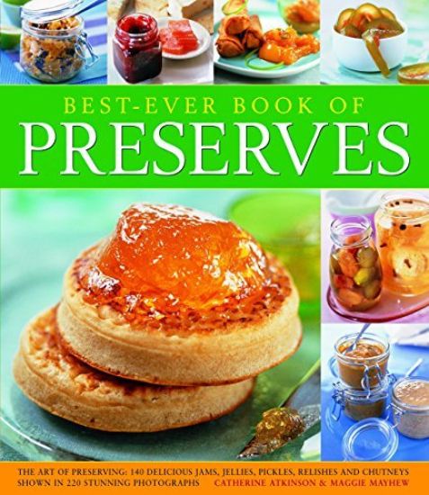 Best Ever Book of Preserves