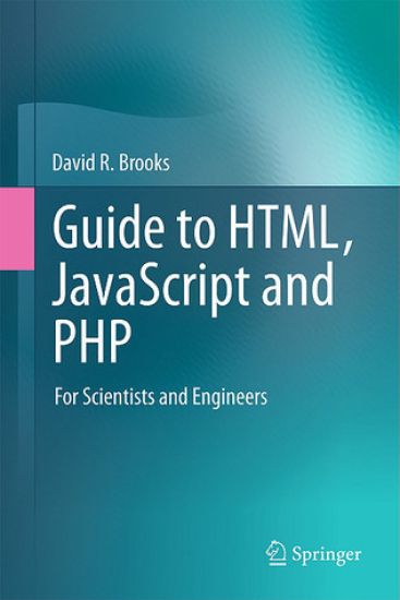Guide to HTML, JavaScript and PHP