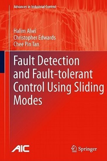 Fault Detection and Fault-Tolerant Control Using Sliding Modes