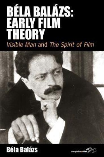 Béla Balázs: Early Film Theory