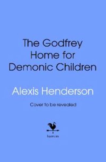 The Godfrey Home for Demonic Children