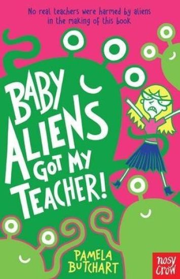 Baby Aliens Got My Teacher