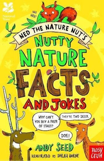 National Trust: Ned the Nature Nut's Nutty Nature Facts and Jokes